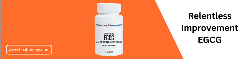 Relentless Improvement EGCG Supplement